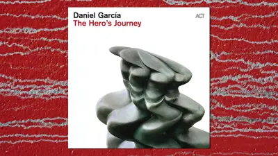 Daniel Garcia: „The Hero's Journey“ – ein Soloalbum in schwerer Zeit