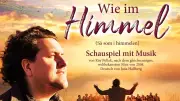 Theaterabend: „Wie im Himmel“ mit Chor und Gänsehautmomenten